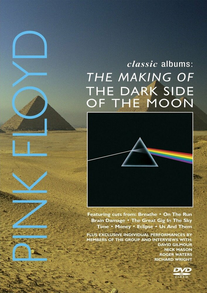 Pink Floyd: История альбома «The Dark Side Of The Moon» (2003)