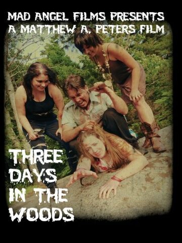 Three Days in the Woods (2010)